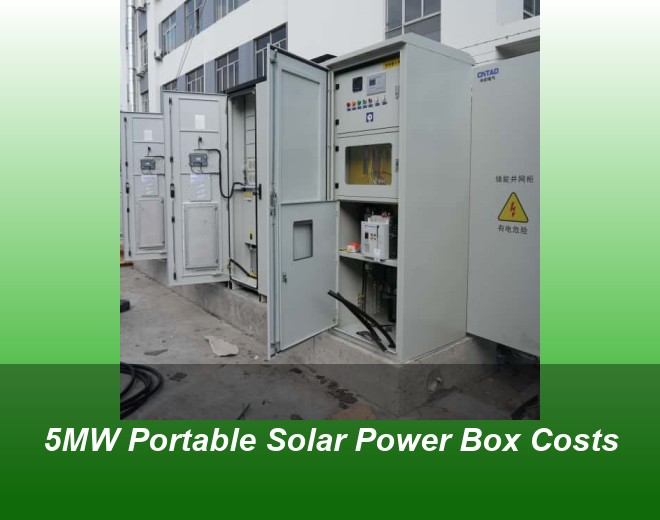 5MW Portable Solar Power Box Costs